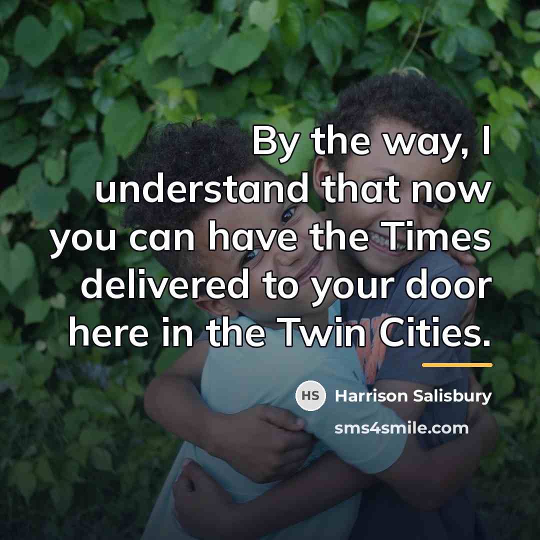 “By the way, I understand that now you can have…” quote by Harrison Salisbury