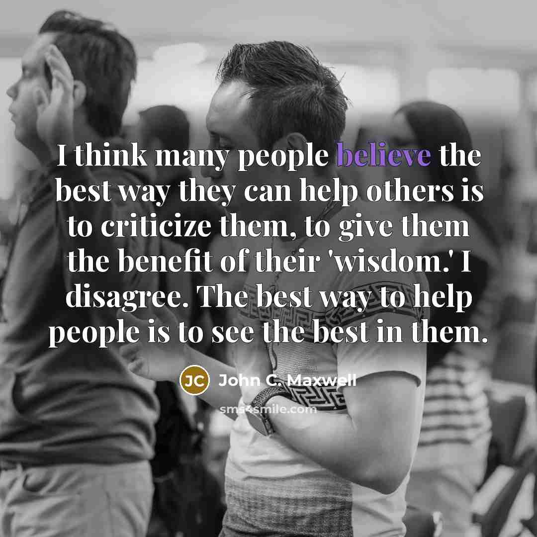 “I think many people believe the best way they can…” quote by John C. Maxwell