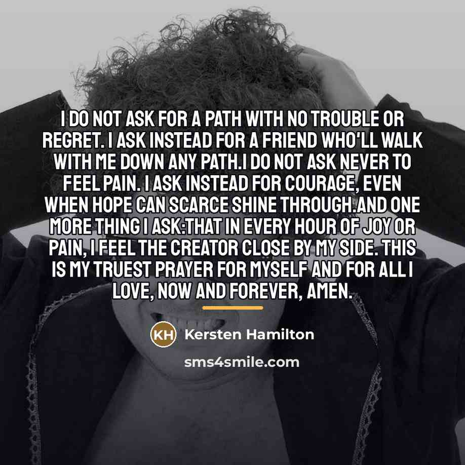 “I do not ask for a path with no trouble…” quote by Kersten Hamilton