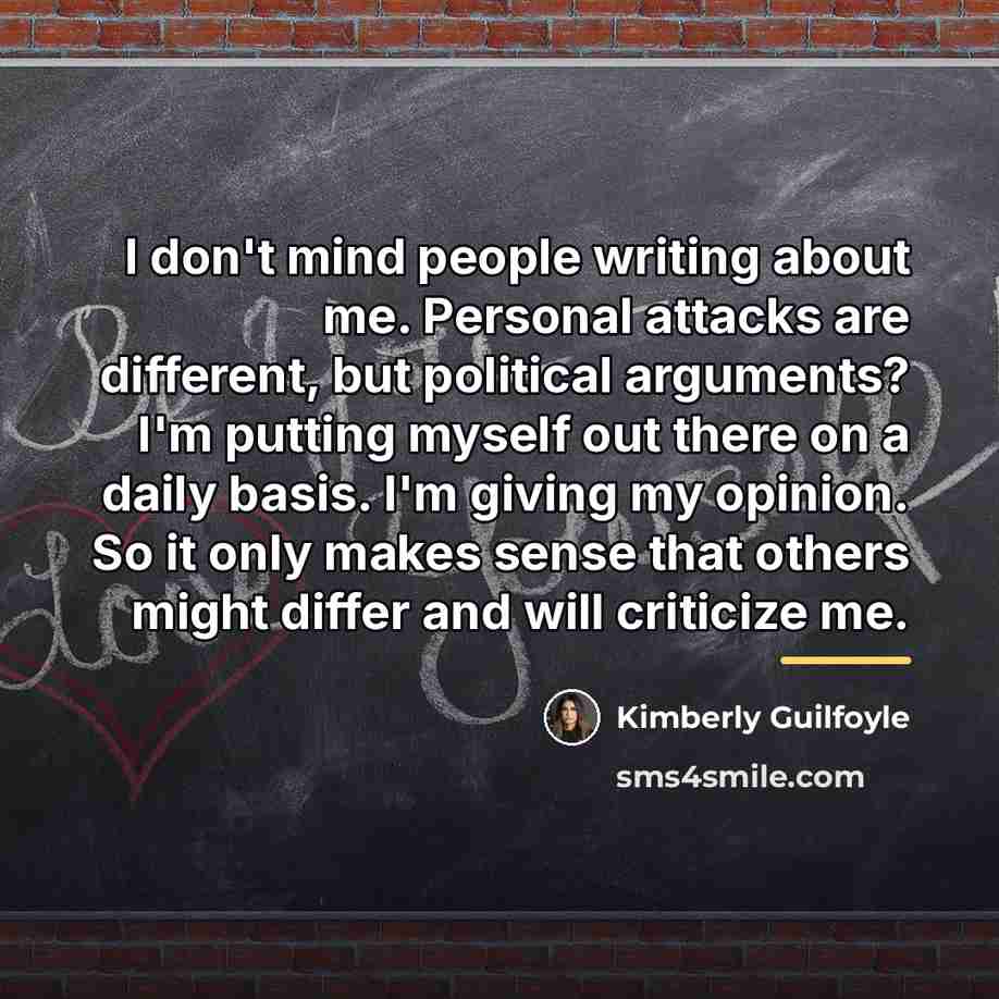“I don't mind people writing about me. Personal attacks are…” quote by Kimberly Guilfoyle