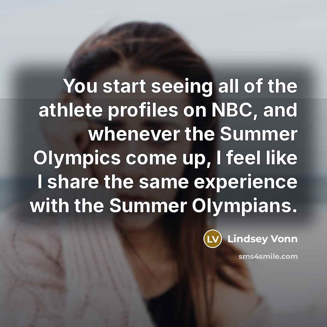 “You start seeing all of the athlete profiles on NBC,…” quote by Lindsey Vonn