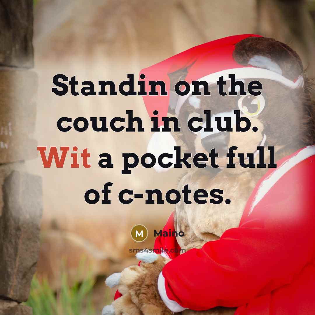 “Standin on the couch in club. Wit a pocket full…” quote by Maino