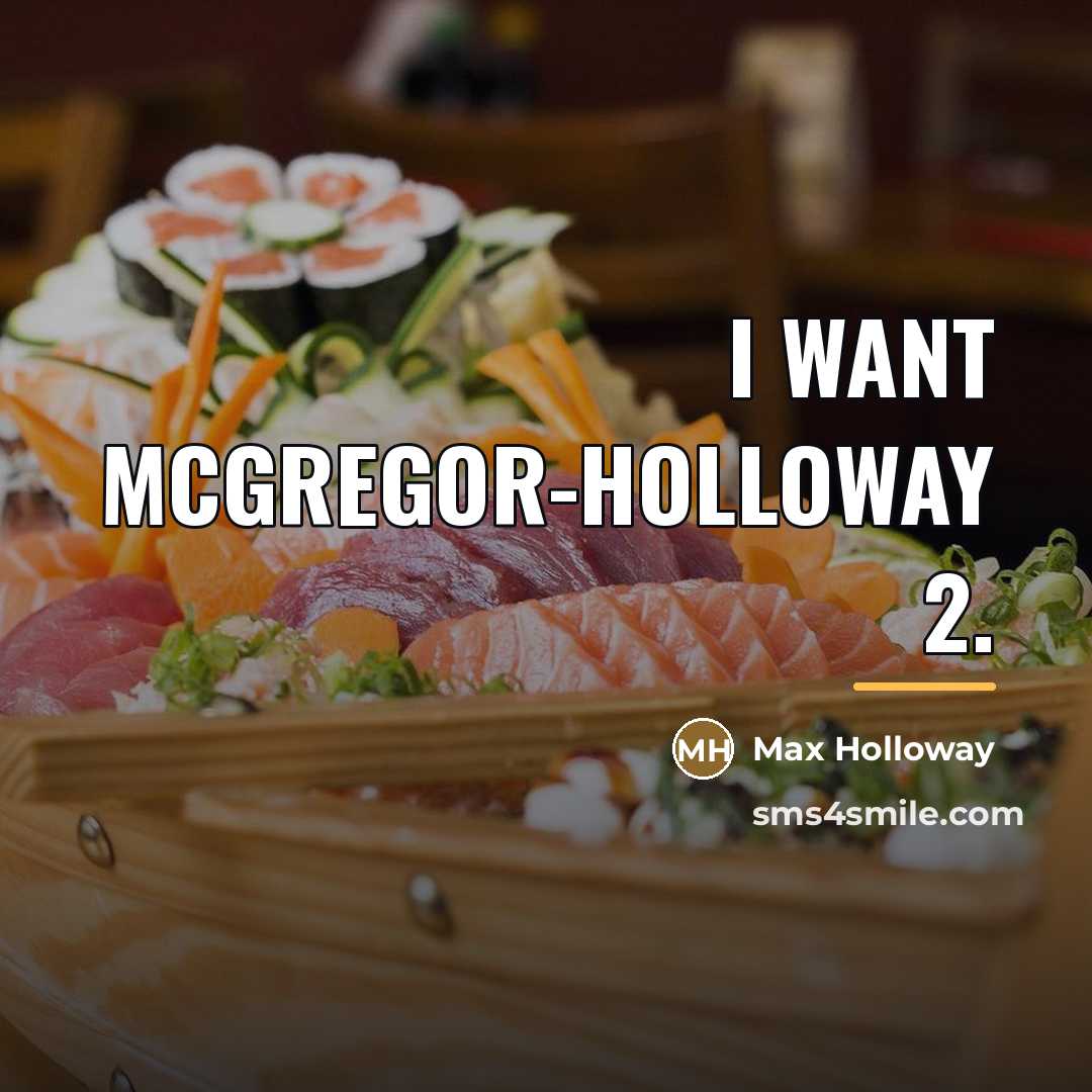 “I want McGregor-Holloway 2.…” quote by Max Holloway