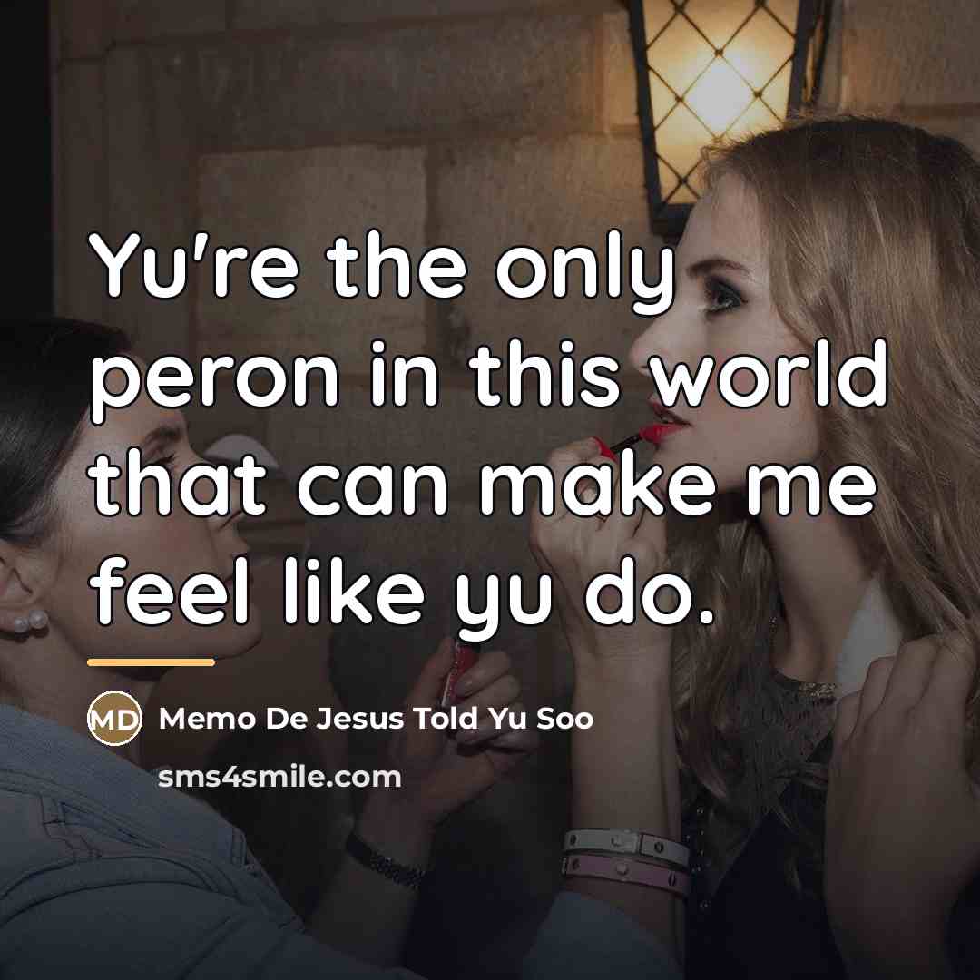 “Yu're the only peron in this world that can make…” quote by Memo De Jesus Told Yu Soo
