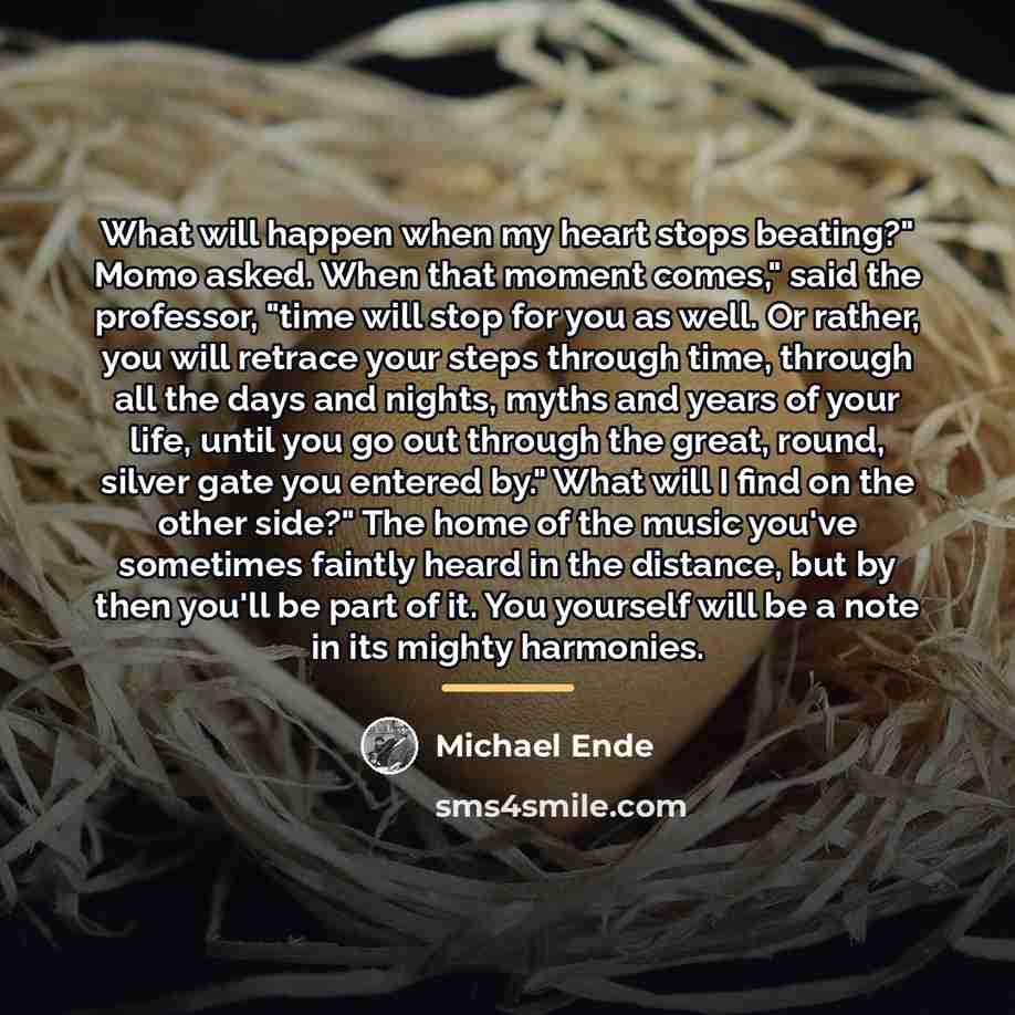“What will happen when my heart stops beating?" Momo asked.…” quote by Michael Ende
