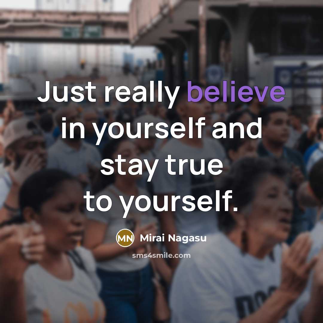 “Just really believe in yourself and stay true to yourself.…” quote by Mirai Nagasu