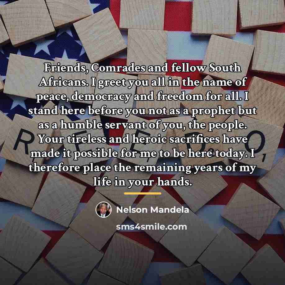 “Friends, Comrades and fellow South Africans. I greet you all…” quote by Nelson Mandela