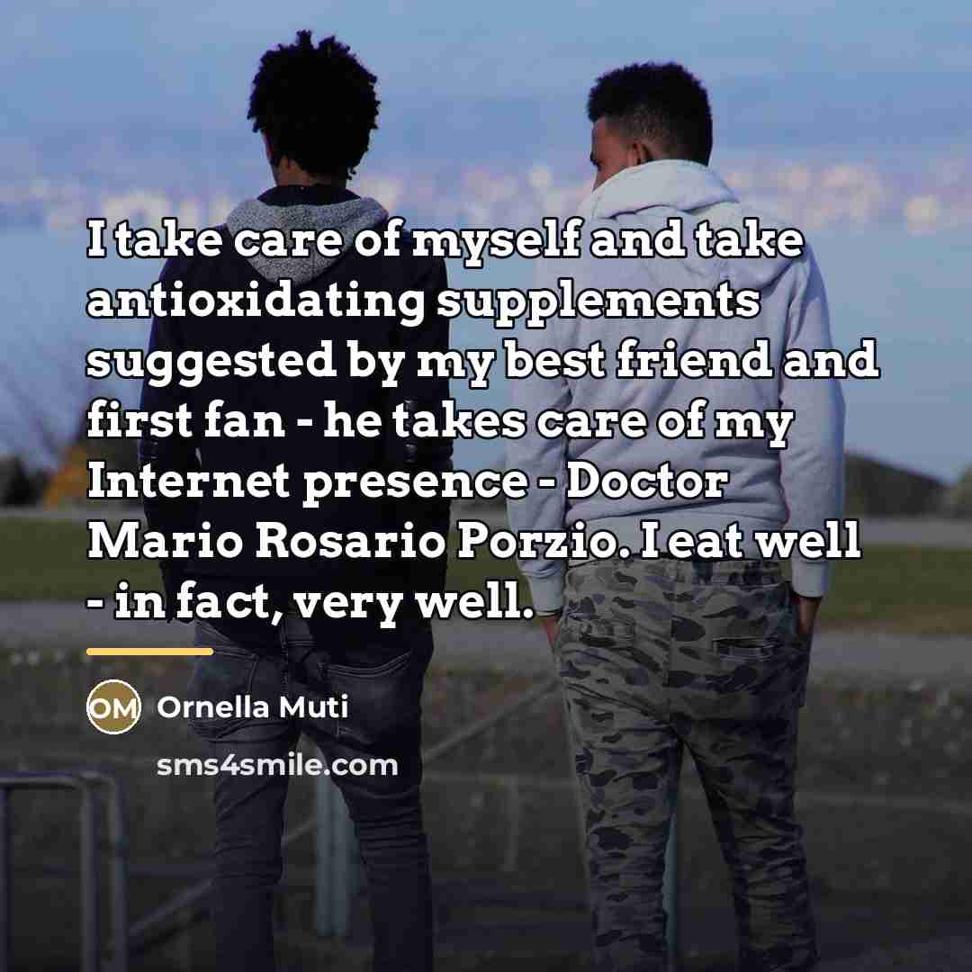 “I take care of myself and take antioxidating supplements suggested…” quote by Ornella Muti