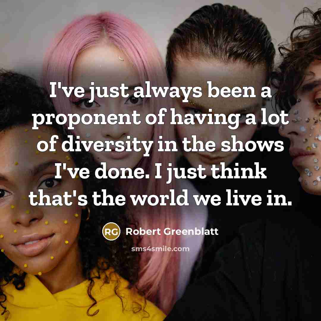 “I've just always been a proponent of having a lot…” quote by Robert Greenblatt