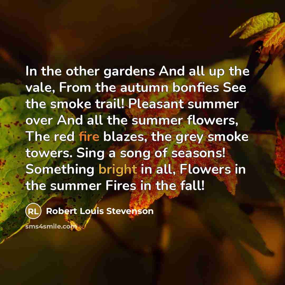 “In the other gardens And all up the vale, From…” quote by Robert Louis Stevenson
