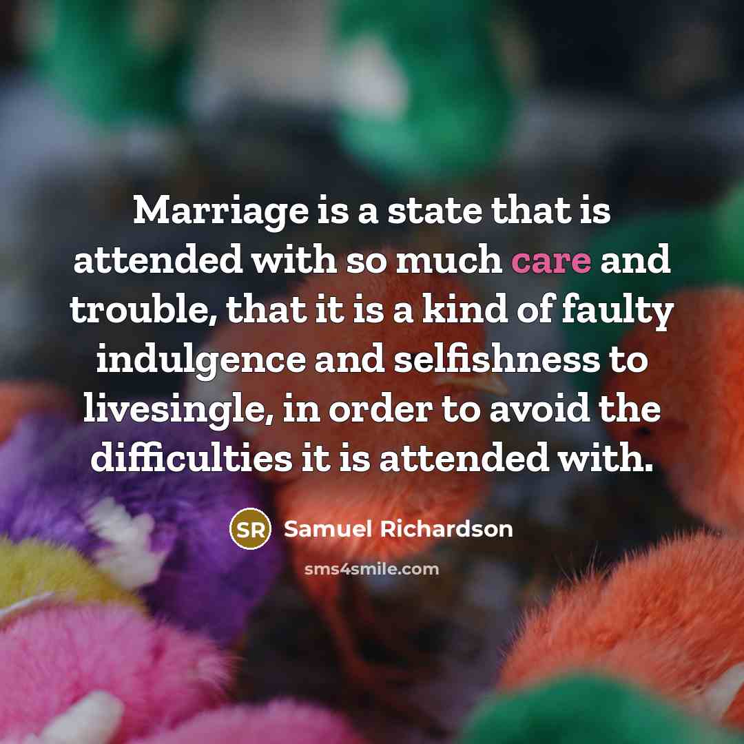 “Marriage is a state that is attended with so much…” quote by Samuel Richardson