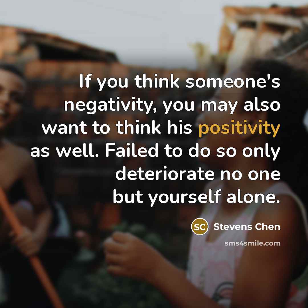 “If you think someone's negativity, you may also want to…” quote by Stevens Chen