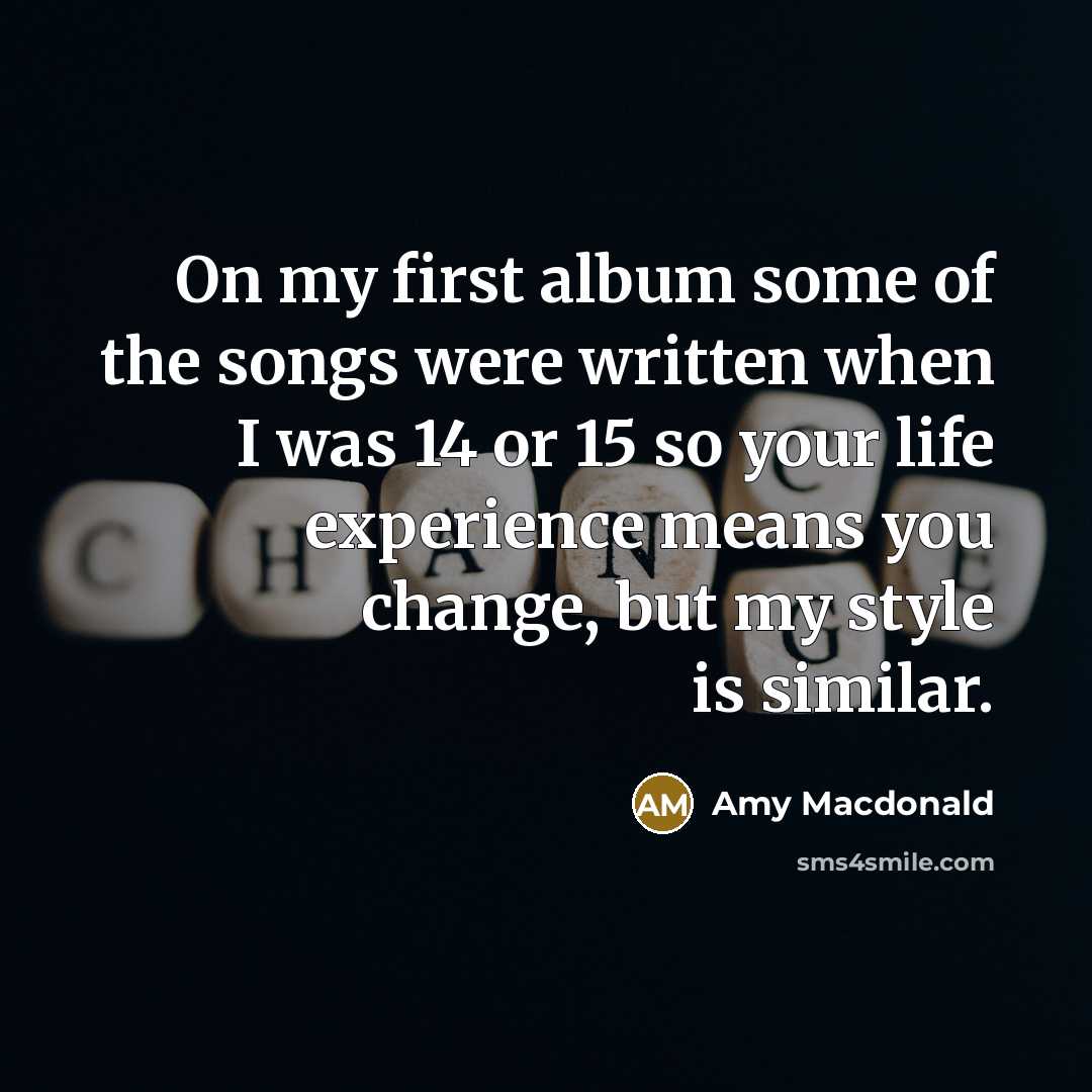 “On my first album some of the songs were written…” quote by Amy Macdonald