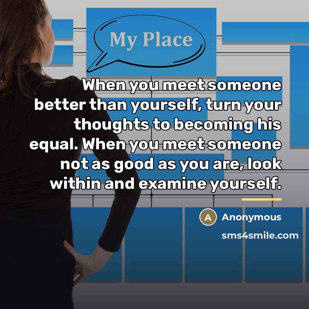 “When you meet someone better than yourself, turn your thoughts…” quote by Anonymous