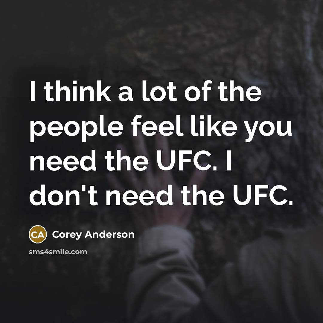 “I think a lot of the people feel like you…” quote by Corey Anderson