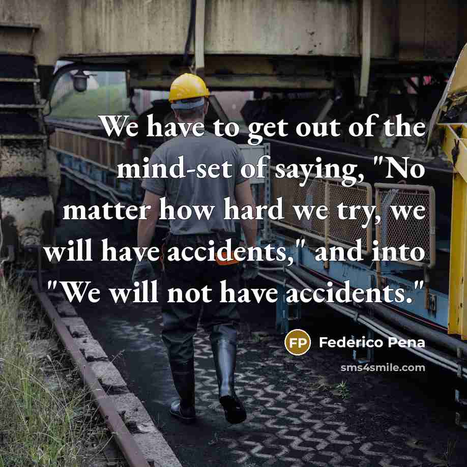 “We have to get out of the mind-set of saying,…” quote by Federico Pena