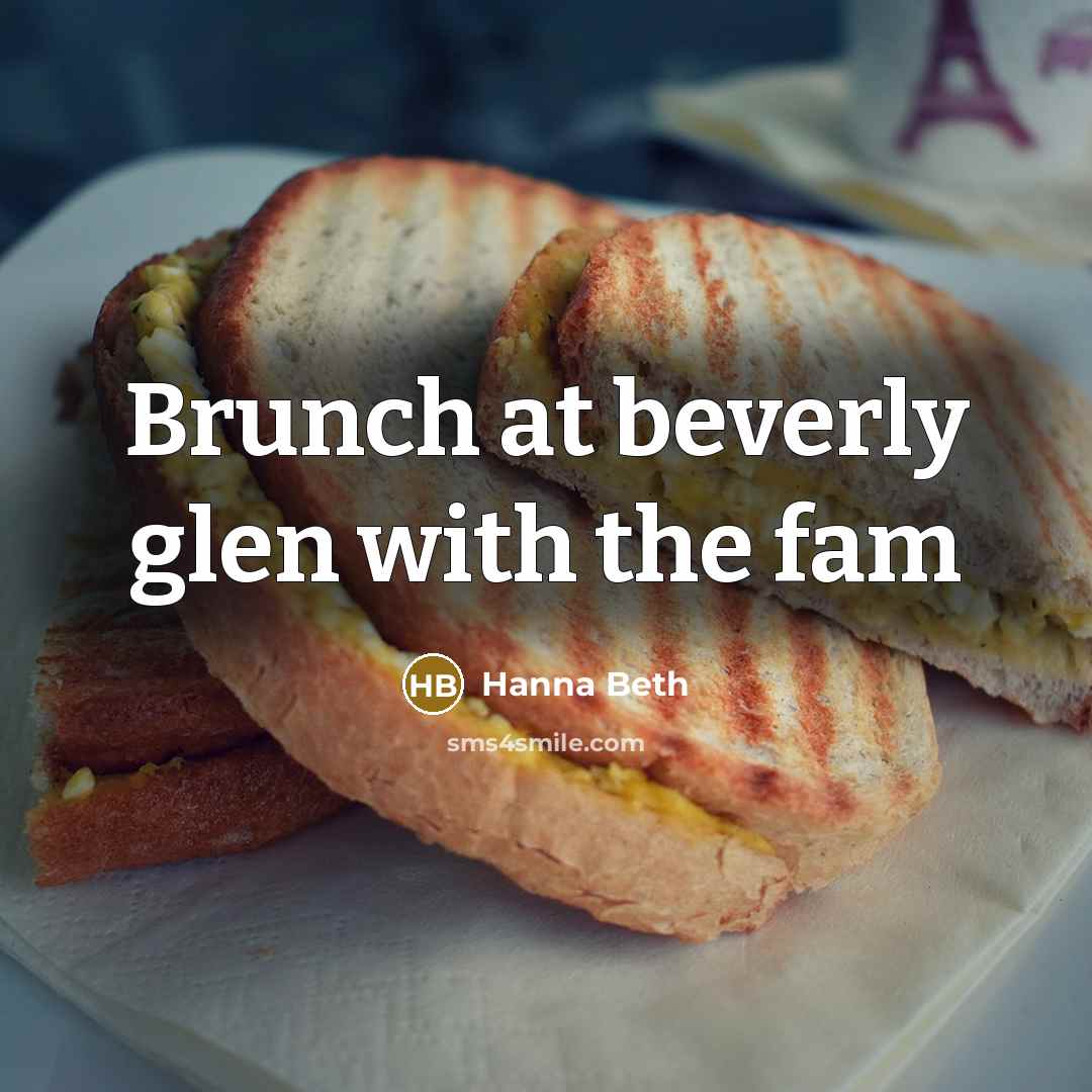 “Brunch at beverly glen with the fam…” quote by Hanna Beth