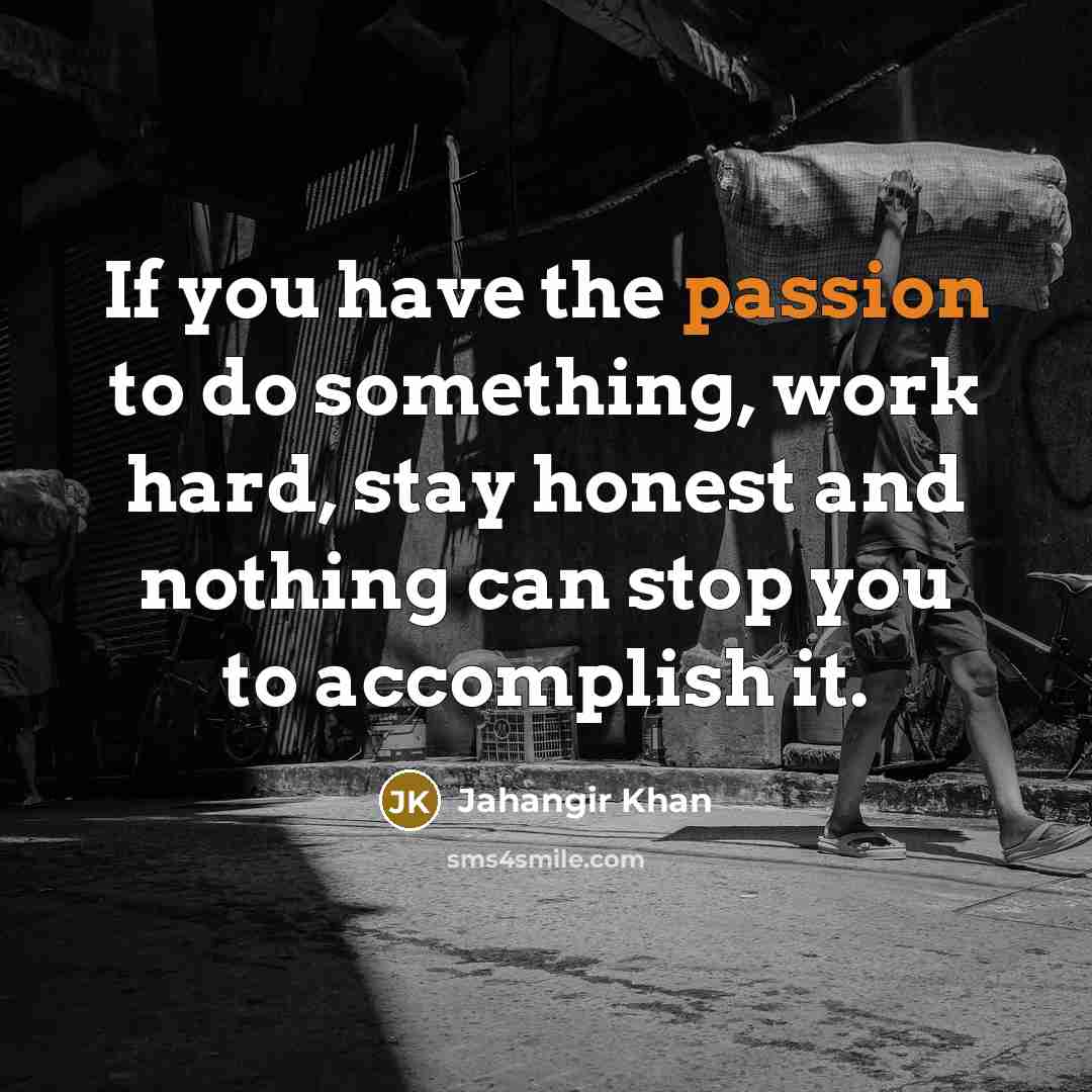 “If you have the passion to do something, work hard,…” quote by Jahangir Khan