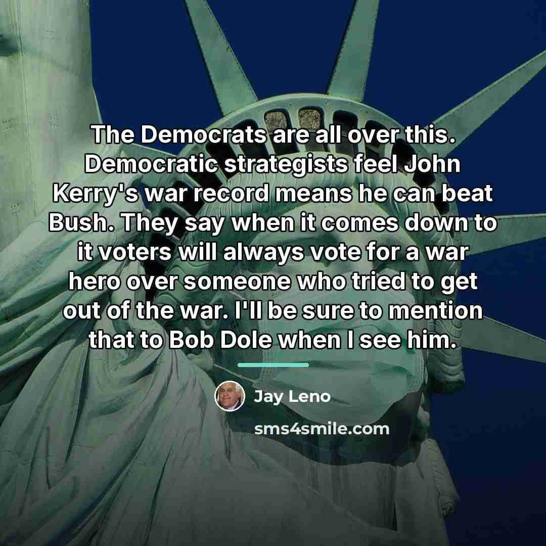 “The Democrats are all over this. Democratic strategists feel John…” quote by Jay Leno