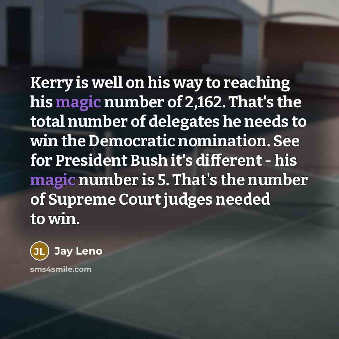 “Kerry is well on his way to reaching his magic…” quote by Jay Leno