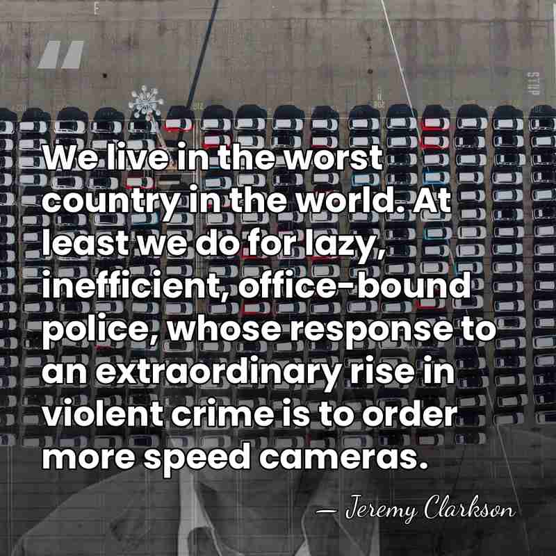 We live in the worst country in the world. At least we&hellip; - Jeremy Clarkson