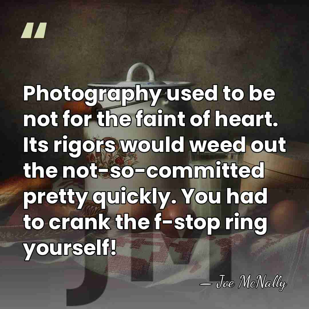 Photography used to be not for the faint of heart. Its rigors&hellip; - Joe McNally