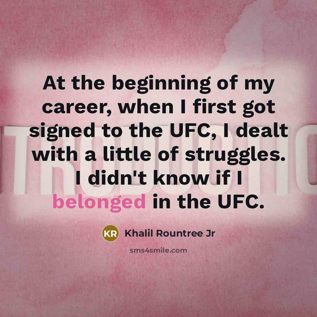 “At the beginning of my career, when I first got…” quote by Khalil Rountree Jr
