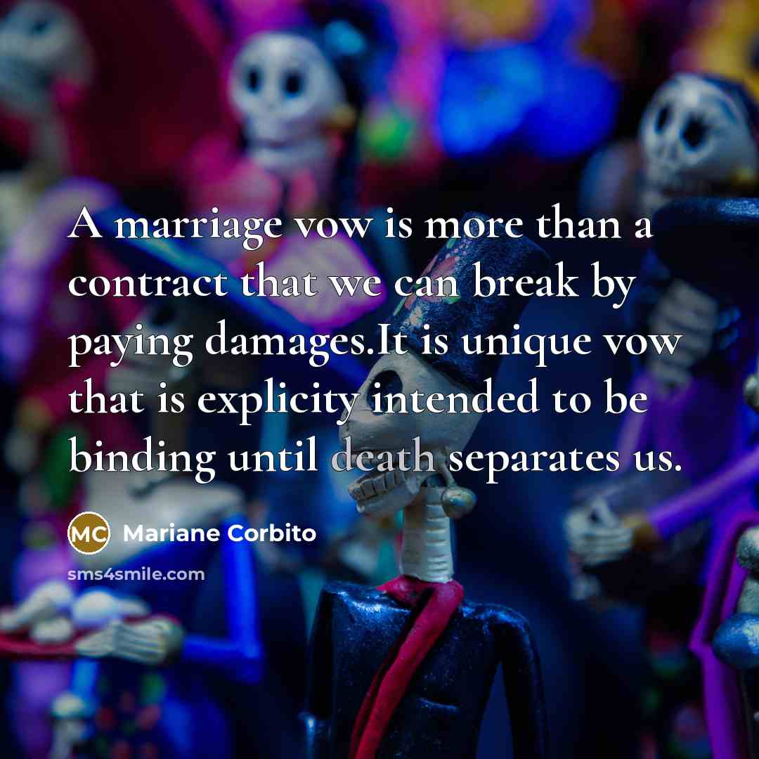 “A marriage vow is more than a contract that we…” quote by Mariane Corbito
