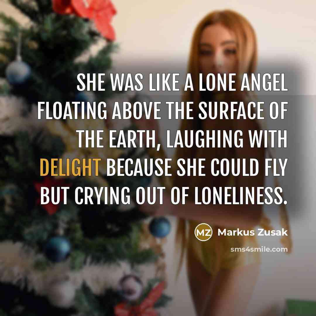 “She was like a lone angel floating above the surface…” quote by Markus Zusak