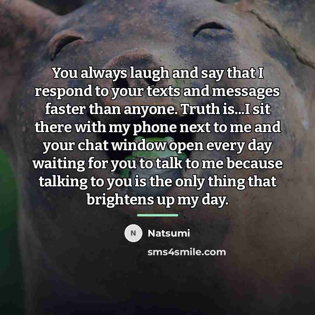“You always laugh and say that I respond to your…” quote by NAtsumi