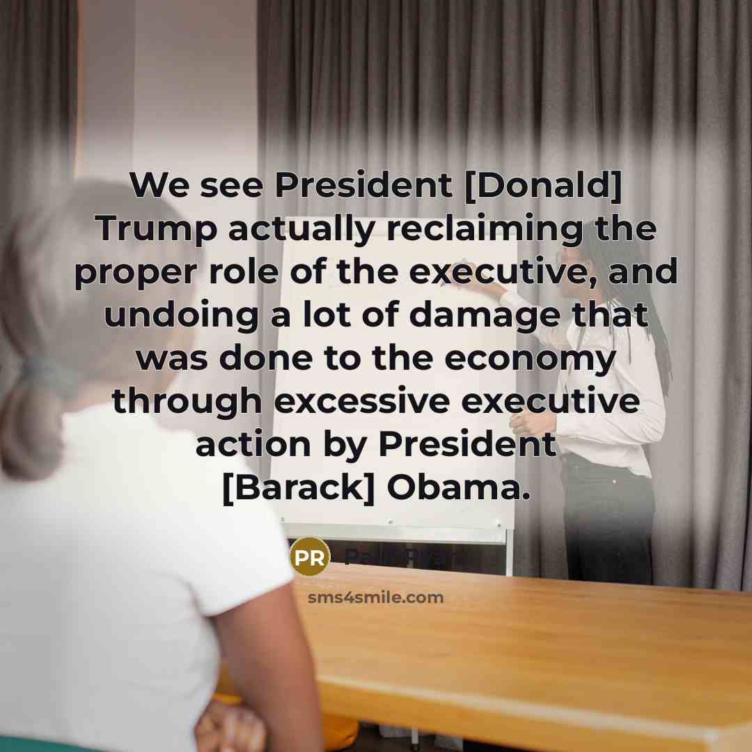 “We see President [Donald] Trump actually reclaiming the proper role…” quote by Paul Ryan