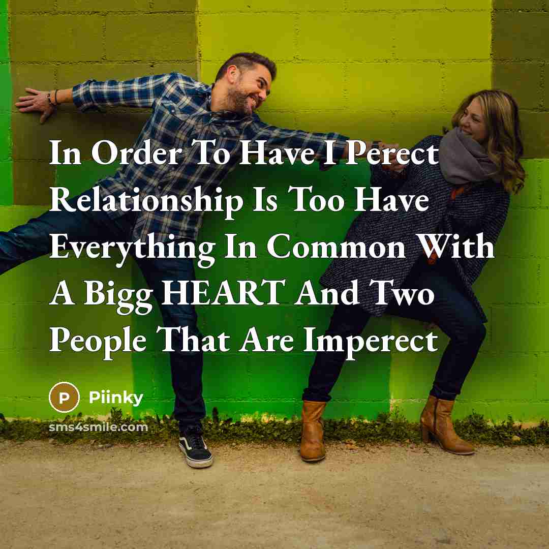 “In Order To Have I Perect Relationship Is Too Have…” quote by Piinky
