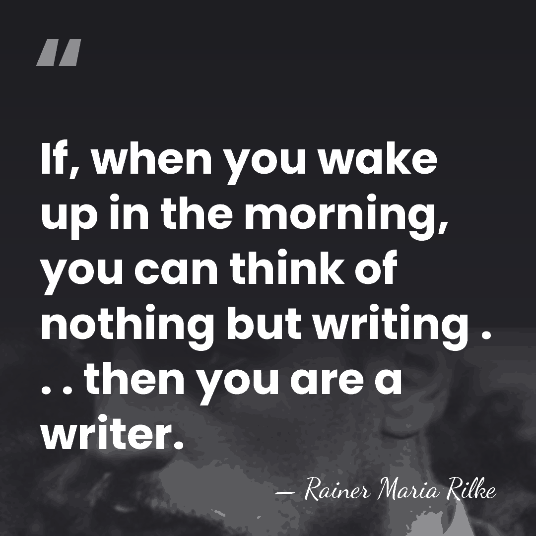 If, when you wake up in the morning, you can think of&hellip; - Rainer Maria Rilke