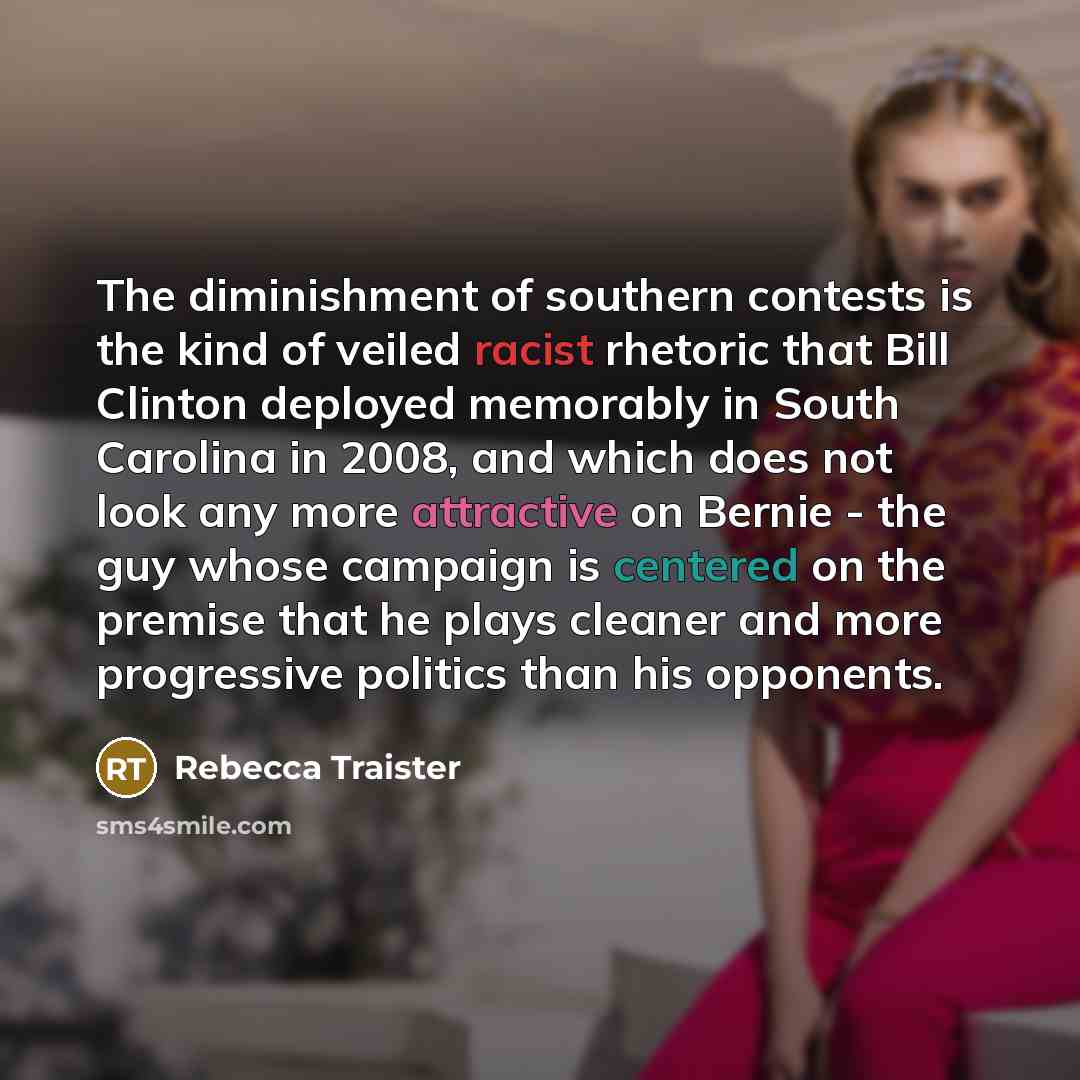 “The diminishment of southern contests is the kind of veiled…” quote by Rebecca Traister