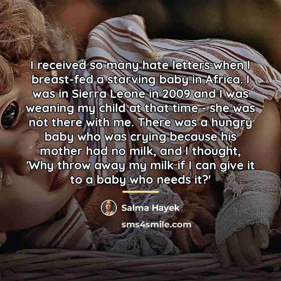 “I received so many hate letters when I breast-fed a…” quote by Salma Hayek