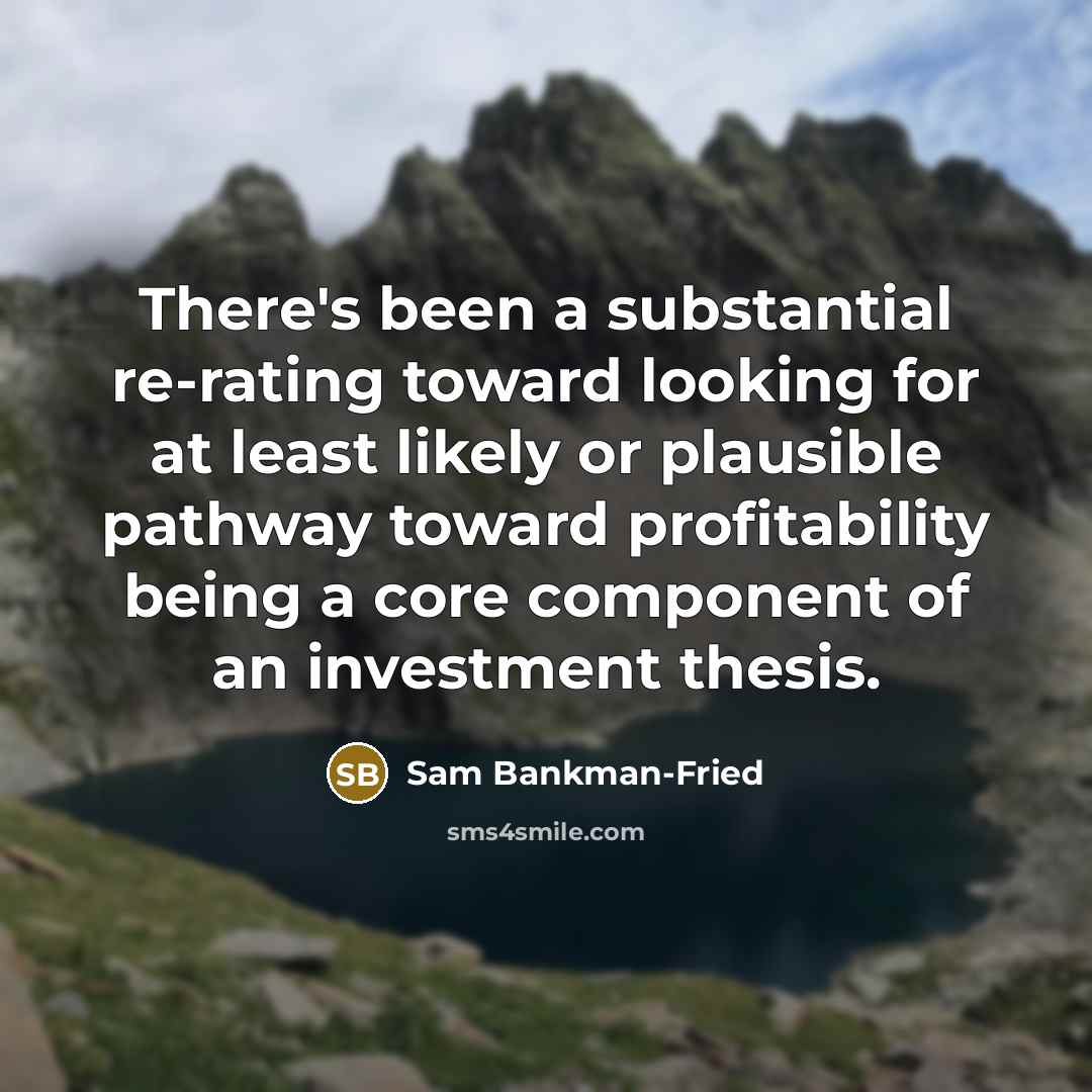 “There's been a substantial re-rating toward looking for at least…” quote by Sam Bankman-Fried