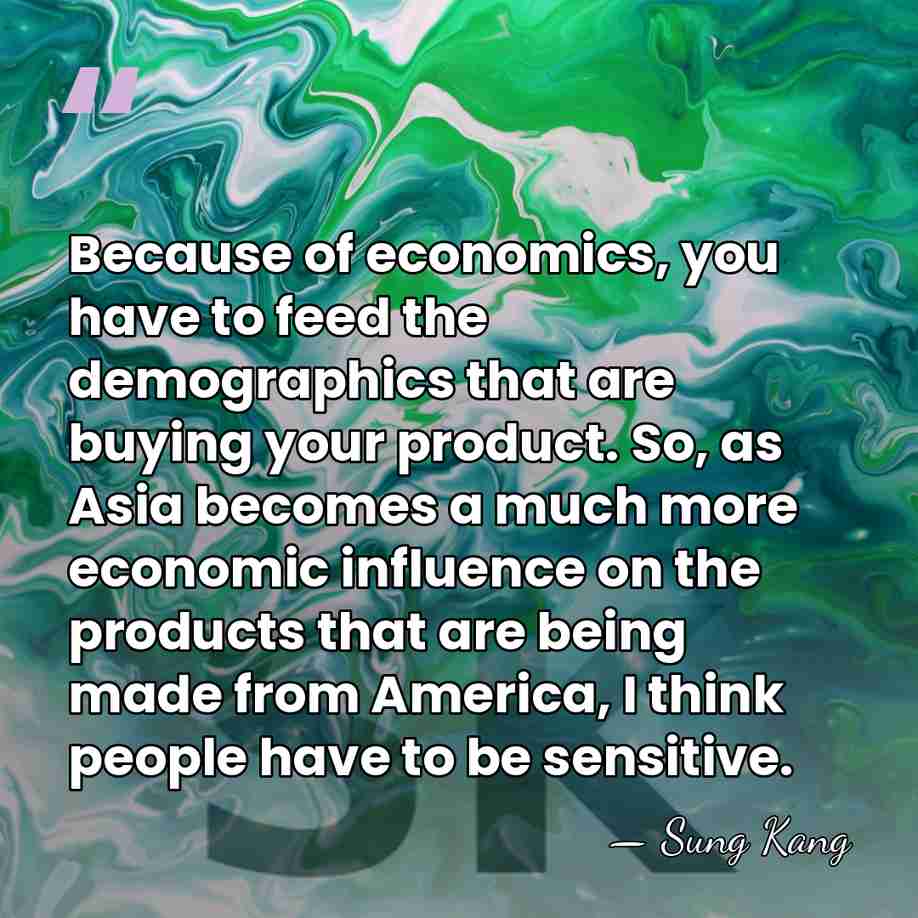 Because of economics, you have to feed the demographics that are buying&hellip; - Sung Kang