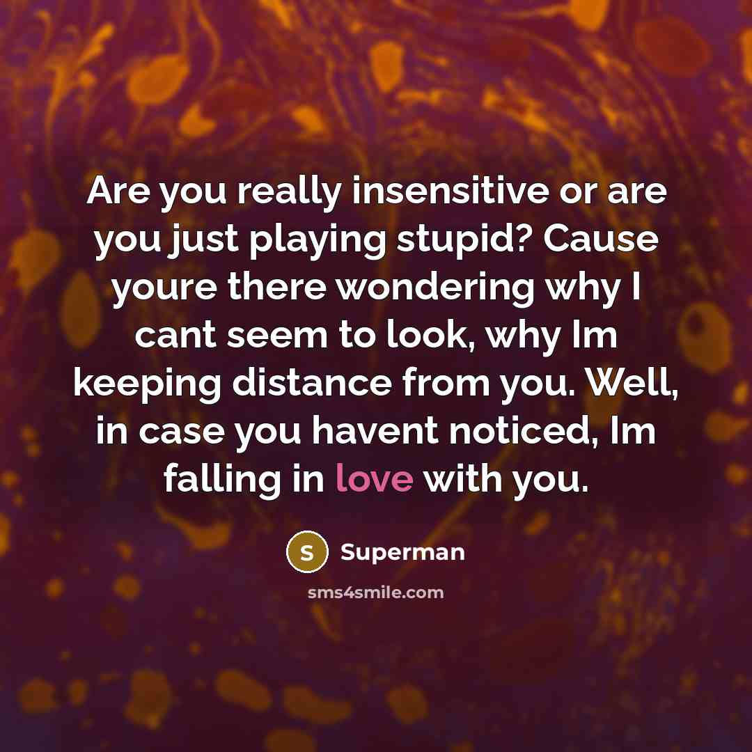 “Are you really insensitive or are you just playing stupid?…” quote by Superman