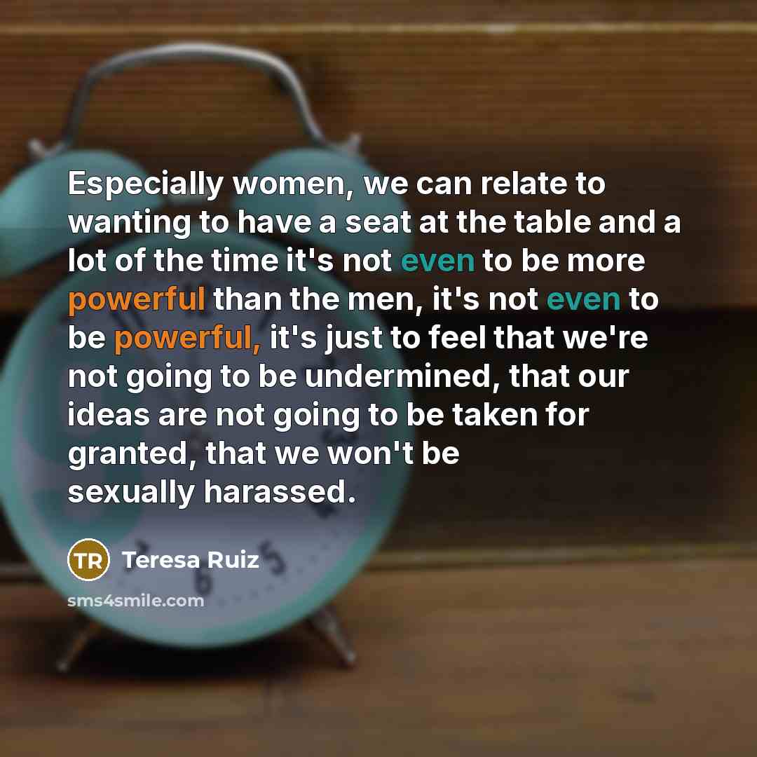 “Especially women, we can relate to wanting to have a…” quote by Teresa Ruiz