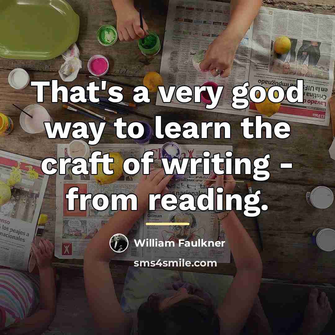 “That's a very good way to learn the craft of…” quote by William Faulkner