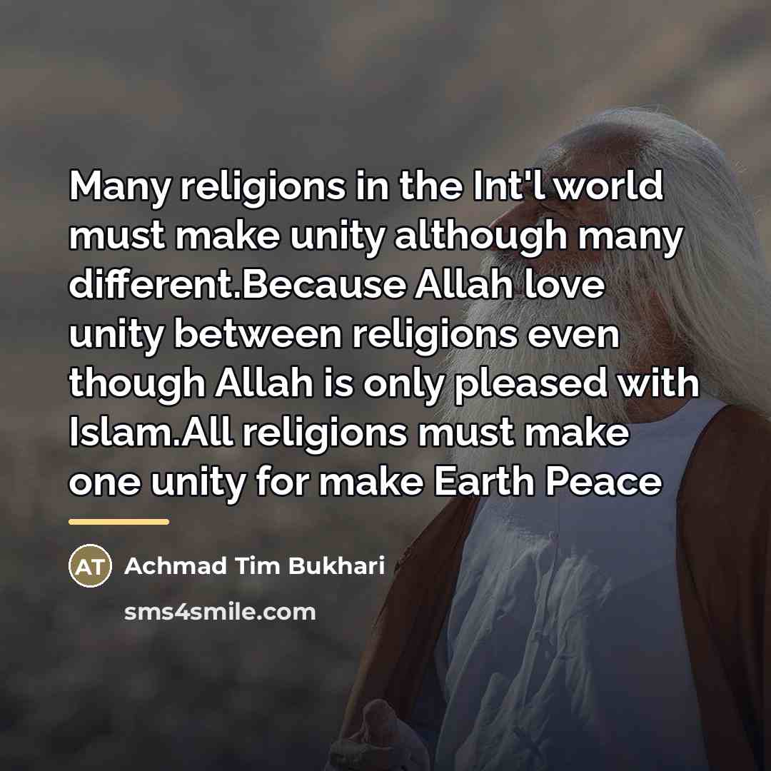 “Many religions in the Int'l world must make unity although…” quote by Achmad Tim Bukhari