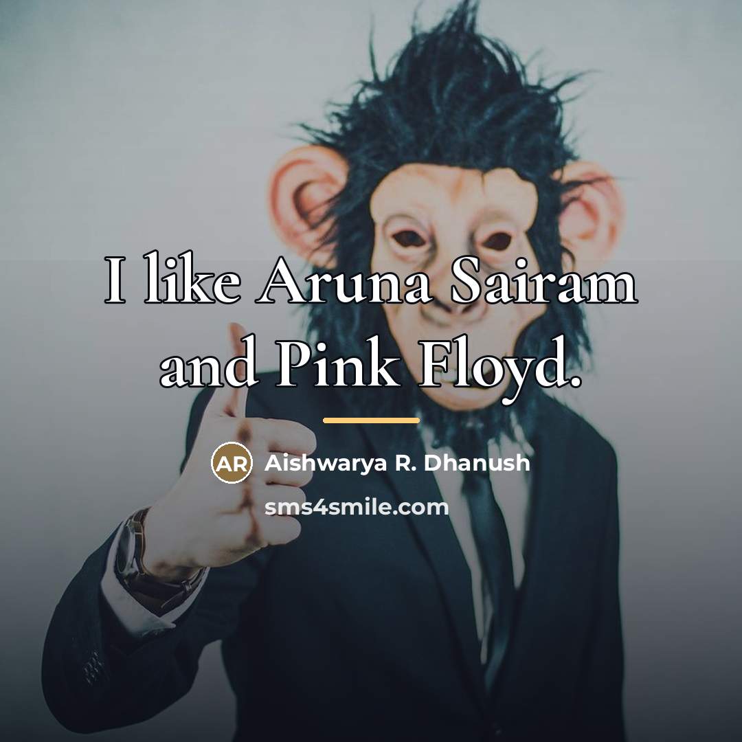 “I like Aruna Sairam and Pink Floyd.…” quote by Aishwarya R. Dhanush