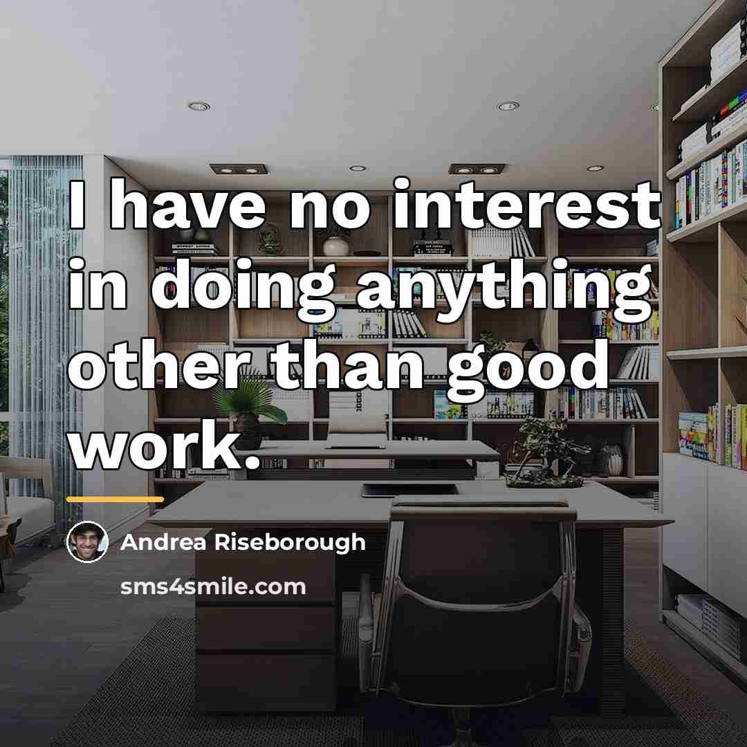 “I have no interest in doing anything other than good…” quote by Andrea Riseborough
