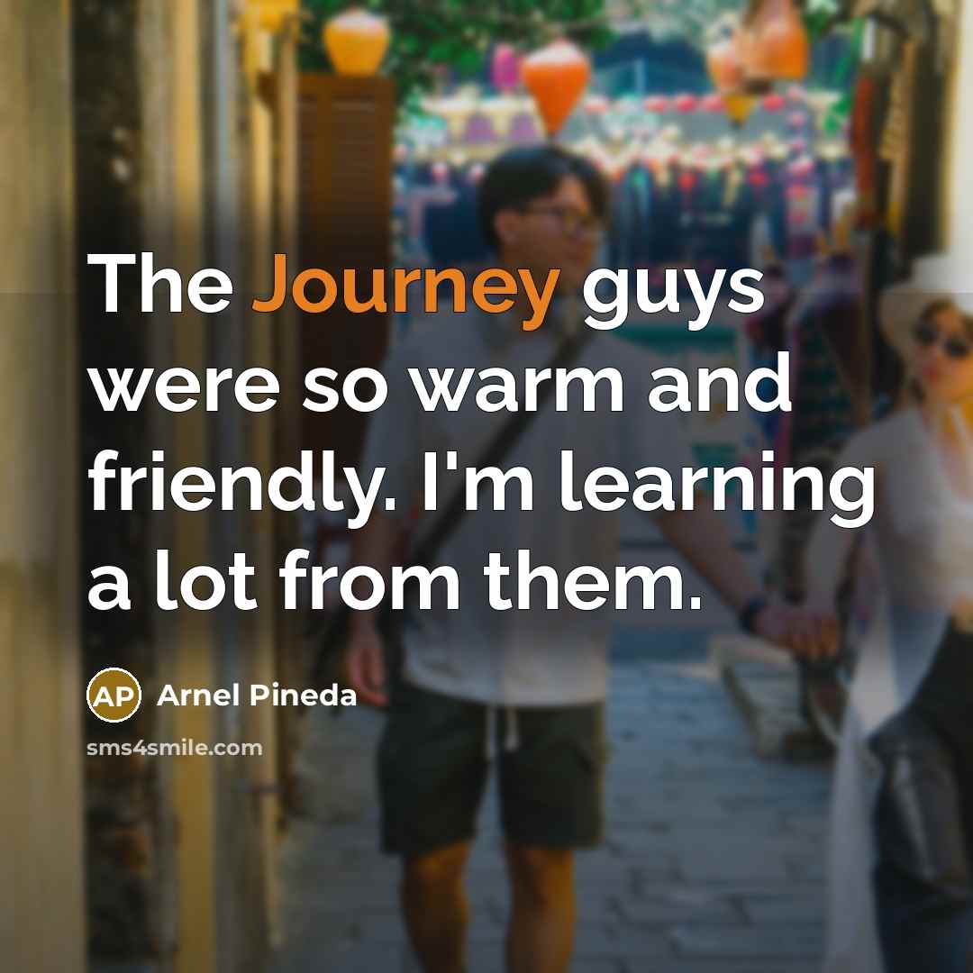 “The Journey guys were so warm and friendly. I'm learning…” quote by Arnel Pineda
