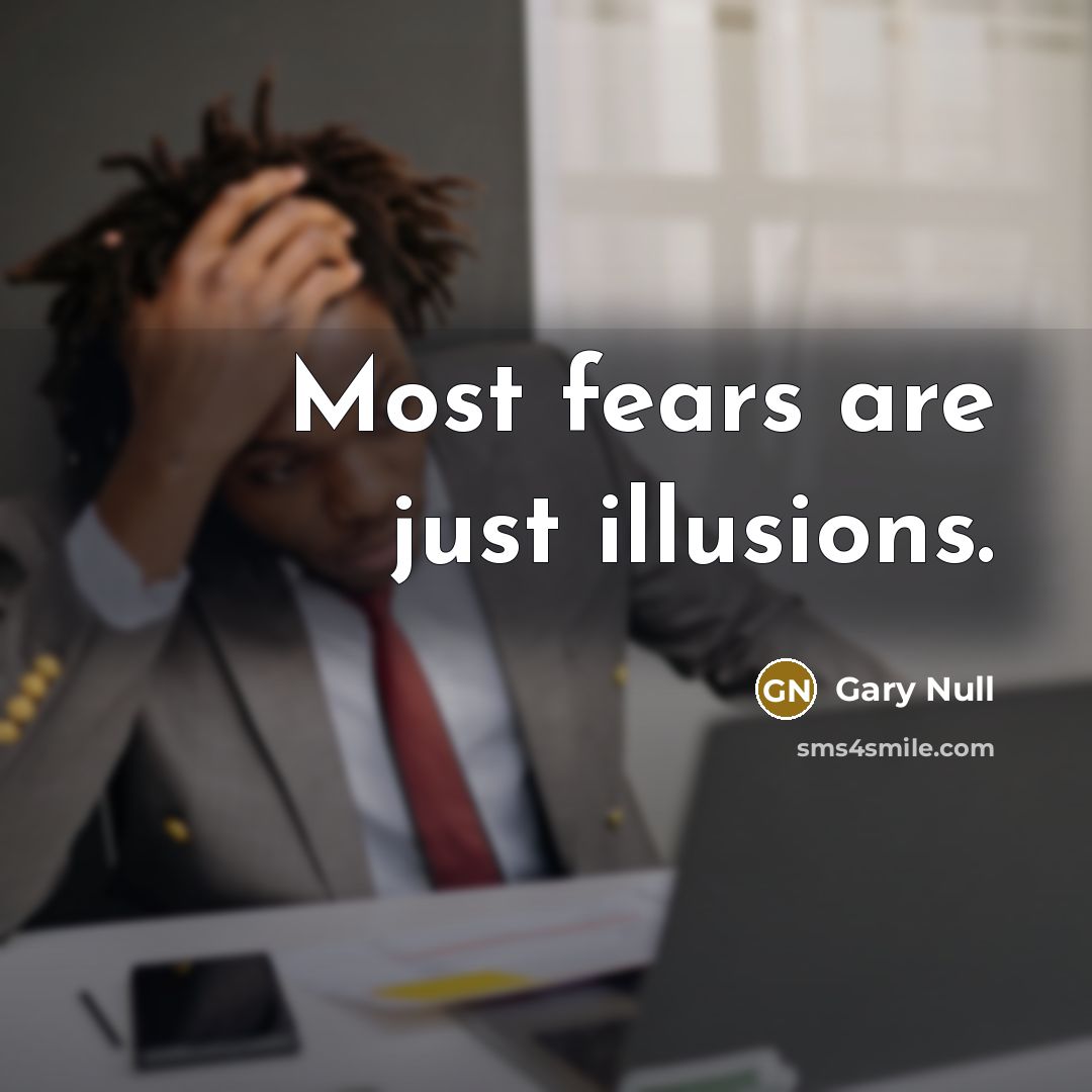 “Most fears are just illusions.…” quote by Gary Null