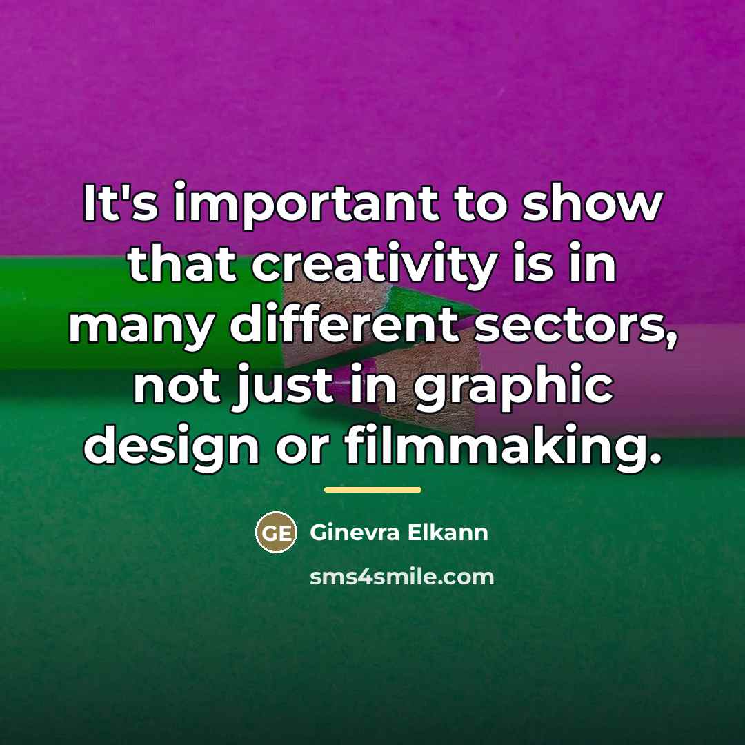 “It's important to show that creativity is in many different…” quote by Ginevra Elkann