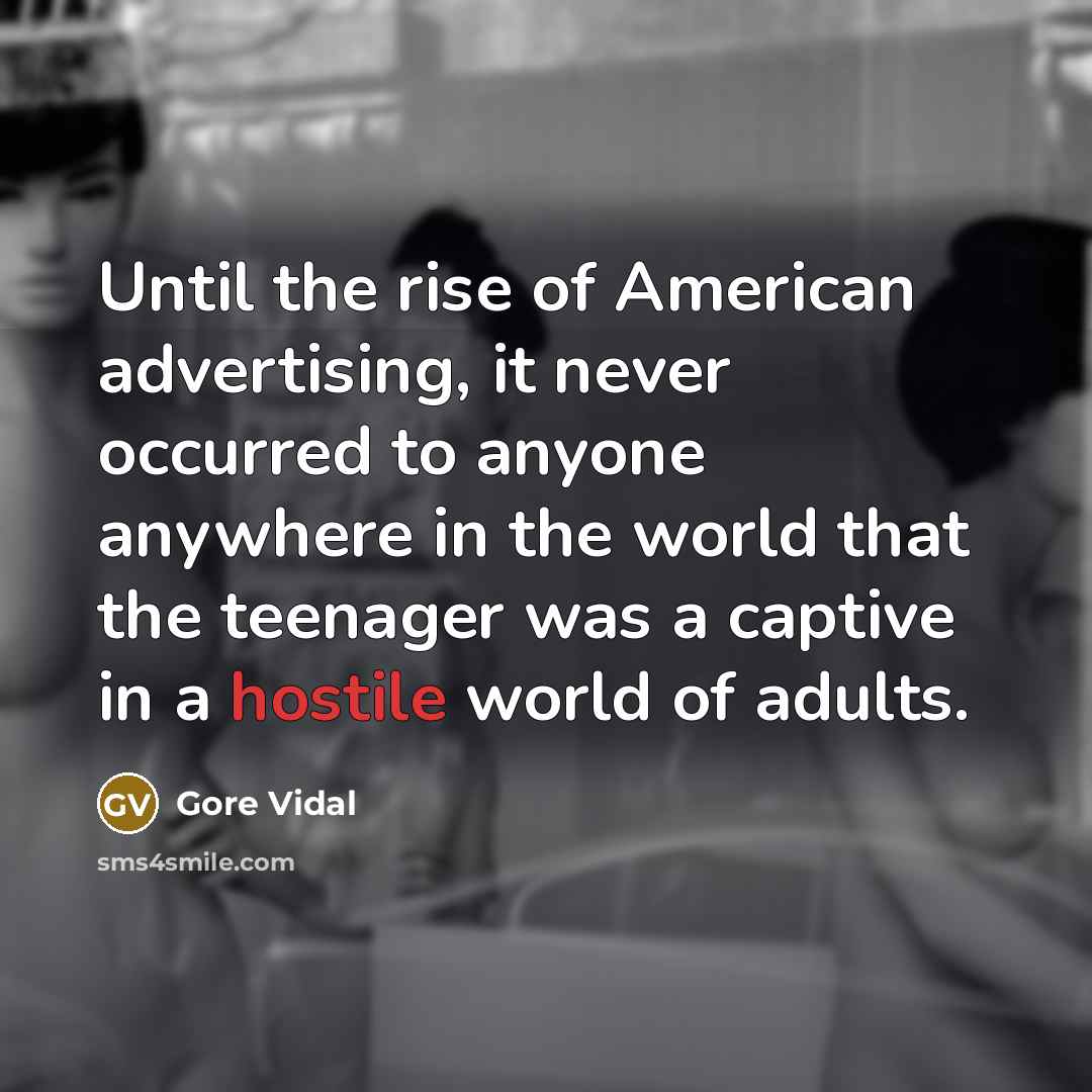 “Until the rise of American advertising, it never occurred to…” quote by Gore Vidal