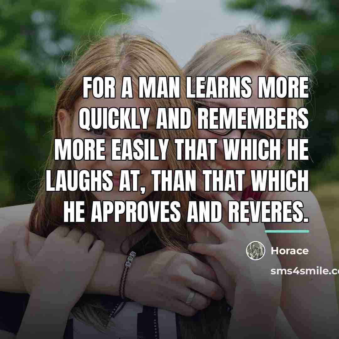 “For a man learns more quickly and remembers more easily…” quote by Horace