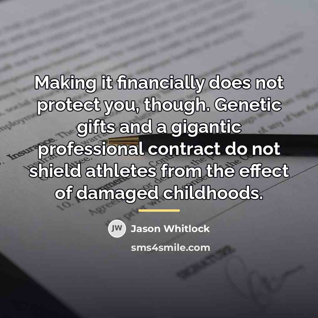 “Making it financially does not protect you, though. Genetic gifts…” quote by Jason Whitlock