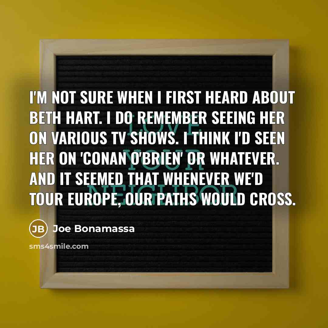 “I'm not sure when I first heard about Beth Hart.…” quote by Joe Bonamassa